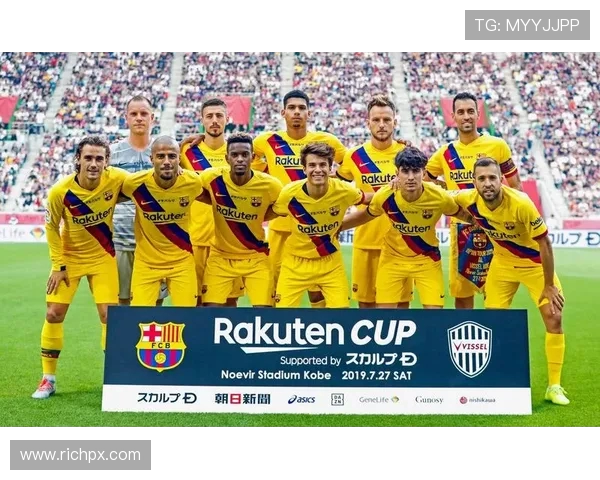 巴塞罗那对阵神户胜利船精彩直播全程回顾与分析